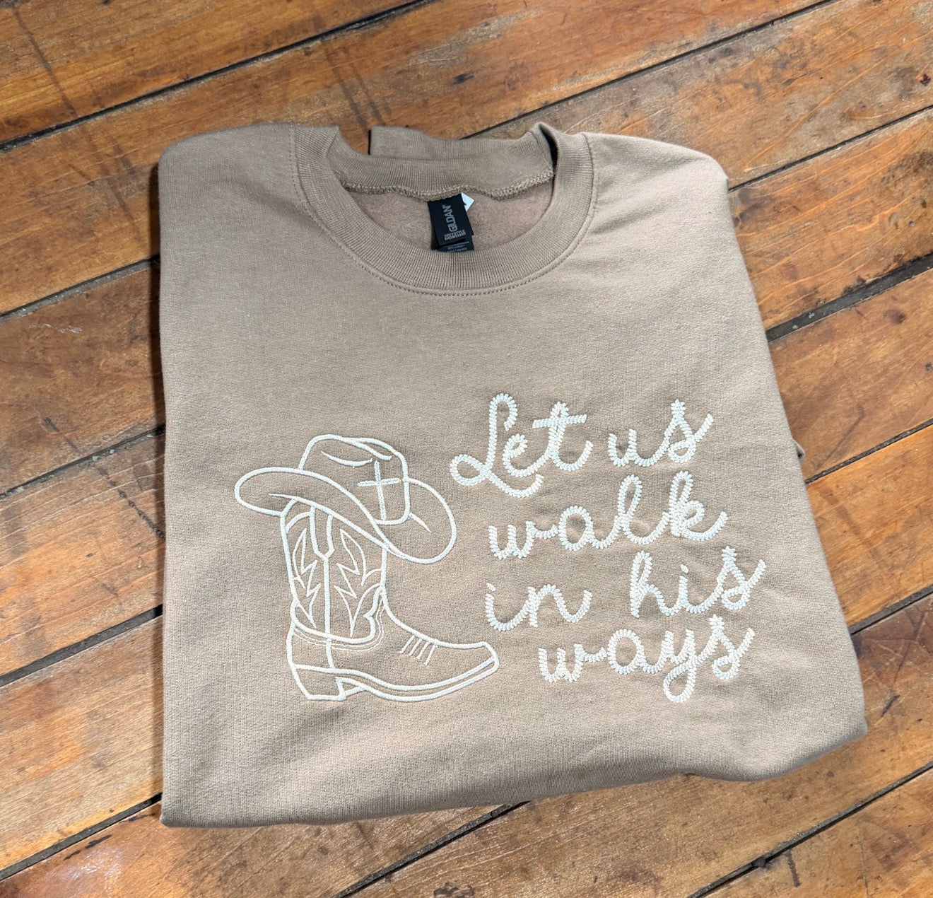 Let Us Walk In His Ways Sweatshirt